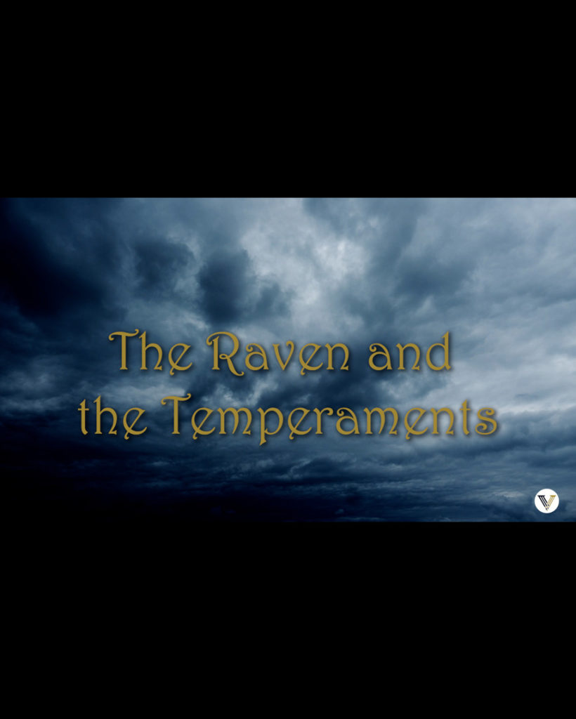 The Raven and the Temperaments Video